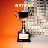 Better