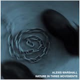 Nature in Three Movements