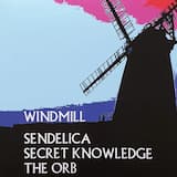 Windmill (Chocolate Orb dubbed mix)