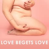 Love Begets Love