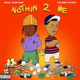 Nothin 2 Me