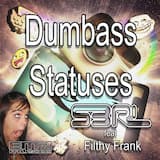 Dumbass Statuses (DJ edit)