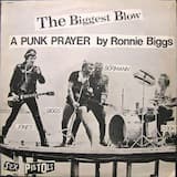 The Biggest Blow (A Punk Prayer by Ronnie Biggs)