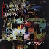 Atlantic Chamber Ensemble - Hearsay - 03 Sextuor pour hautbois, clarinette en si bémol, violon, alto, contrebasse et piano - III. Festif