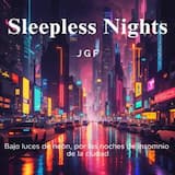 Sleepless nights JGF - Urbano, neon y noche - Urban, neon and night