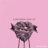 A Different Sort of Solitude