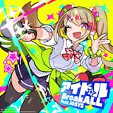 アイドル Break All