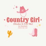 Country Girl (Shake It for Me)