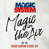 Magic In The Air [Version Champions du Monde 2018]
