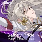 Saintly Pride –Theater ver.–