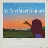 Ye Teri Meri Kahani