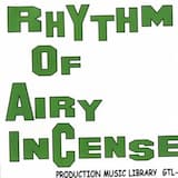 RHYTHM OF AIRY INCENSE_Melancholy