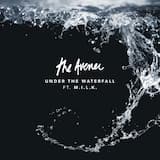 Under The Waterfall (feat. M.I.L.K.)