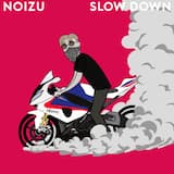 Slow Down