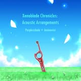A Moment of Eternity (From “Xenoblade Chronicles 2: Torna, The Golden Country”) (Vocal, Piano, Guitar, and String Trio)