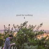 Good For Nothing