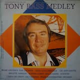 Tony Bass medley: Waar anderen van dromen / Gina Lollobrigida / Oh Antoinette / Brigitte Bardot / Sophia Loren / Bella Marie / Sofietje / Cindy oh Cindy / Oh Vanessa / Waar anderen van dromen