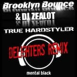 True Hardstyler (Delighters Remix Edit)