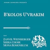 B’kolos U’vrakim