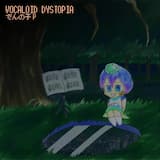 VOCALOID DYSTOPIA
