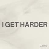 I Get Harder