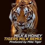 Milk & Honey (Tiger Milk remix)