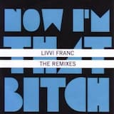 Now I'm That Bitch (Kaskade Mix)