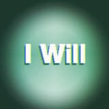 I Will