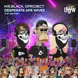 Desperate Ape Wives The Anthem