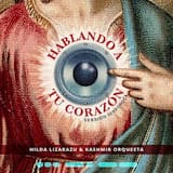 Hablando a tu corazón (versión sinfónica)