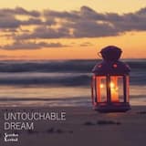 Untouchable Dream