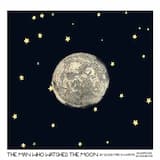 the man who watched the moon