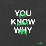 You Know Why