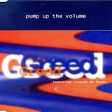Pump Up the Volume (Greed's Anthem mix)