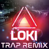 Loki (trap remix of Loki End Credits Theme)
