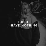 I Have Nothing
