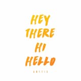 Hey There Hi Hello