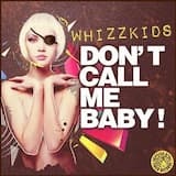 Don't Call Me Baby (original Mix)