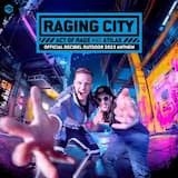 Raging City (Official Decibel Outdoor 2023 Anthem)