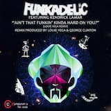 Ain’t That Funkin’ Kinda Hard on You? (Louie Vega Remix) [feat. Kendrick Lamar]