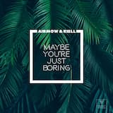 Maybe You're Just Boring