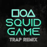 Squid Game (trap remix)