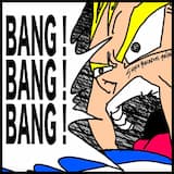 BANG!BANG!BANG!