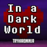 In a Dark World