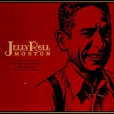 "Of All His Mother's Children He Loved Jelly the Best": A Little Tale of Jelly Roll Morton (Spoken)