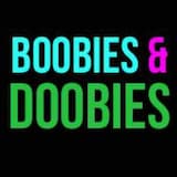 Boobies & Doobies