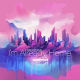 I'm Already Home (Irresistible)