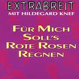 Für mich soll’s rote Rosen regnen (album edit)