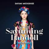 SAYUMINGLANDOLLオープニングテーマ～キラキラは1日にして成らず!～ (SAYUMINGLANDOLL～宿命～より)