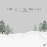 Walking Through the Stars